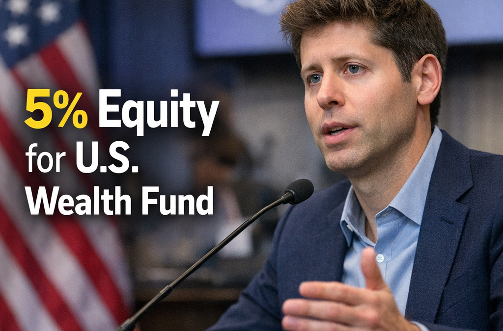 OpenAI Proposes 5% Equity for U S Sovereign Wealth Fund